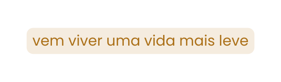 vem viver uma vida mais leve